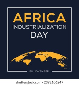 Africa Industrialization Day, held on 20 November.