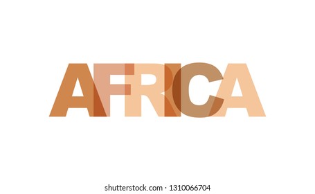 Africa, phrase overlap colo. Concept of simple text for typography poster, sticker design, apparel print, greeting card or postcard. Graphic slogan isolated on white background. Vector illustration.