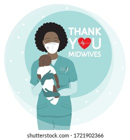 African American Female Happy Smiling Beautiful Nurse Carefully Holding Newborn Baby, In Scrubs, Face Mask, Gloves. Midwife International Day, 5 May Professional Holiday Vector Poster. Thank You Quote