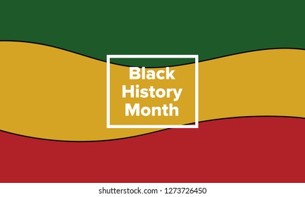 African American History or Black History Month. Celebrated annually in February in the USA and Canada