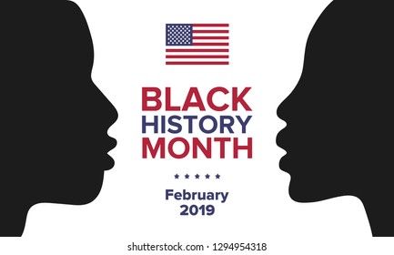 African American History or Black History Month. Celebrated annually in February in the USA and Canada