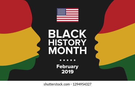 African American History or Black History Month. Celebrated annually in February in the USA and Canada