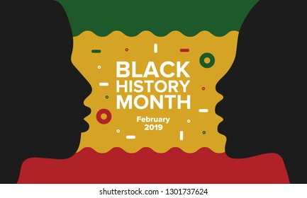 African American History or Black History Month. Celebrated annually in February in the USA and Canada