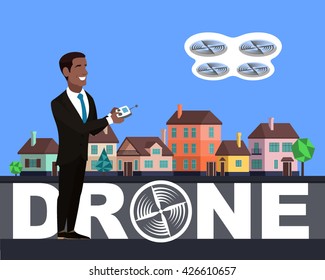 African American man with a remote control from the drone. The man on the street manages drone. Businessman in a suit. Street with beautiful colorful houses. The image with the word "Drone". Vector.