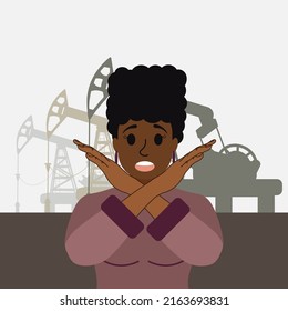 African american woman crossing arms, showing no with hands the background of oil platforms pumping towers petroleum. Black young girl making X shape, stop sign with hands. World oil crisis embargo.