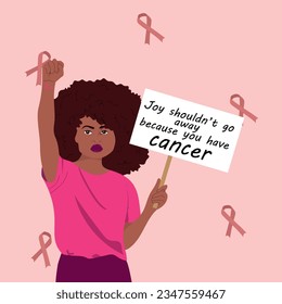 African american woman fighting with breast cancer. Joy shouldn't go away becouse you have cancer. Vector illustration