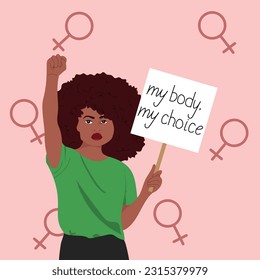 African american woman protesting against abortion law. Women's rights. My Body My Choice concept. Vector illustration