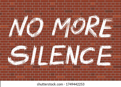 African American's rights protest grunge style lettering No more silence on the brick wall. Vector illustration.