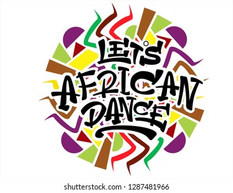 African Dance hand lettering vector logo illustration with pattern. Modern badge, tag, icon, poster, sign. Modern calligraphy background. For dance school, studio, party, website, tutorial, event. 