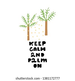 African safari vector set. Hand lettering quote - Keep Calm and Palm On - with different illustrations around. Unique poster for your designs:t-shirts,bags,posters,merch.