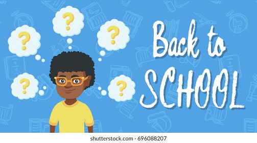 African thinking boy with question marks. Thoughtful little boy in glasses standing under question marks above his head. Vector sketch cartoon illustration with back to school text. Horizontal layout.