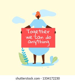 African Woman in Blue Dress Hold Banner Together We Can Do Anything in Hands on Nature Background. Feminist Quote for Womans Day. Poster Greeting Card in Vivid Color. Cartoon Flat Vector Illustration