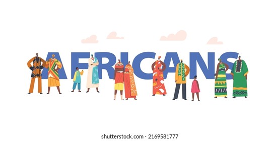 Africans Concept. African People in Traditional Clothes, Adult and Children Characters in Colorful National Costumes and Headwear, Tribal Culture Poster, Banner or Flyer. Cartoon Vector Illustration