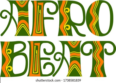 Afro Beat Isolated Text. Hand Lettering Illustration.  Tribal Design Style. Good As Dance Event, Print For T Shirt, Poster.