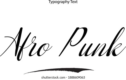 Afro Punk Typescript Italic Typography Text Phrase