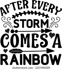 After Every Storm Comes A Rainbow Svg Design Lover