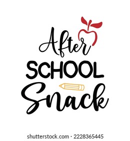 After School Snack Vector illustration with hand-drawn lettering on texture background prints and posters. Calligraphic chalk design