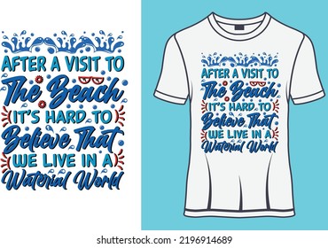 Después de una visita a la playa, es difícil creer que vivimos en un mundo material Diseño de camisetas tipográficas 