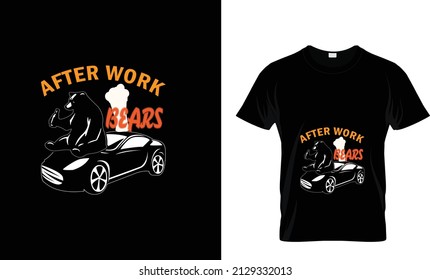 AFTER WORK BEARS... T SHIRT DESIGN