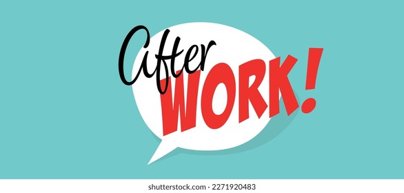 After work on speech bubble
