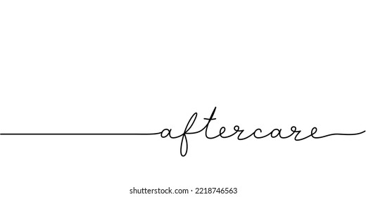 Aftercare word - continuous one line with word. Minimalistic drawing of phrase illustration.