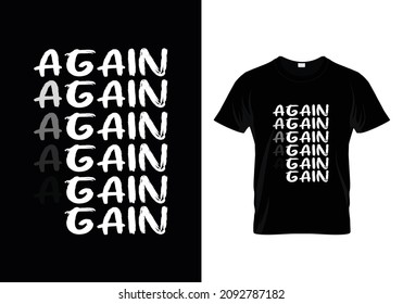 Again again again t shirt design