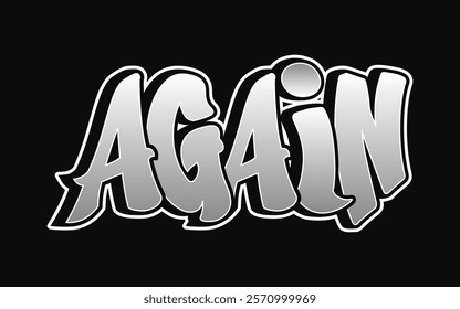 Again word trippy psychedelic graffiti style letters. Vector hand drawn doodle cartoon logo Again illustration