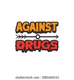 against drugs text warning design illustration vector