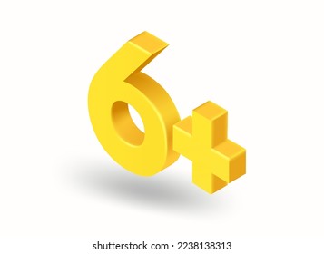 Age limit inscription. Six plus. 3d style vector illustration