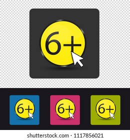 Age Rating 6 Plus - Colorful Vector Web Button - Isolated On Transparent Background