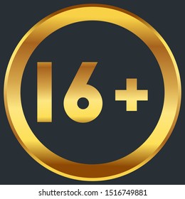 Age restriction of the adult content.Golden on dark vector sign. 16 plus content sign. Adults content only icon.