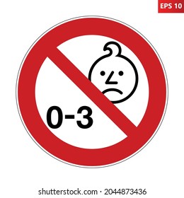 Age warning symbol. Vector illustration of red crossed out circle sign with baby face. Forbidden for children from 0 to 3 years old. Label used on toys or goods. Caution for parents.