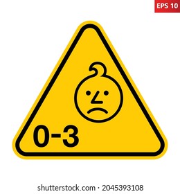 Age Warning Symbol. Vector Illustration Of Yellow Triangle Sign With Baby Face. Only For Children From 0 To 3 Years Old. Label Used On Toys Or Goods. Caution For Parents.