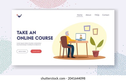 Alter Mann nehmen Online-Klassen Landing Page Template. Senior Gray Hair Männchen Charakter Sit am Desk mit Laptop-Chatting mit Verwandten über Internet-Anschluss-Technologie. Cartoon-Vektorgrafik