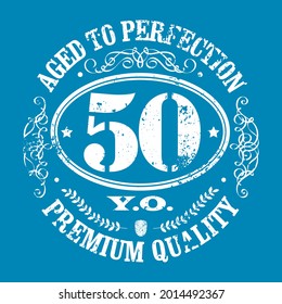 Aged to perfection 50 anniversary sign