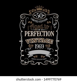 Aged to perfection - vintage theme vector illustration for anniversary birthday greeting cards, posters, tags, t-shirts