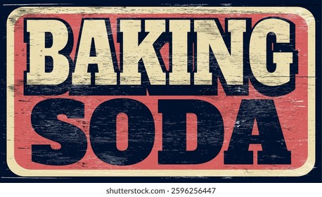 Aged retro baking soda sign on wood