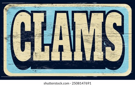 Aged retro clams sign on wood