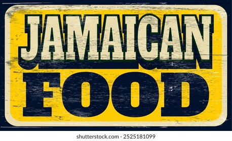 Aged retro Jamaican food sign on wood