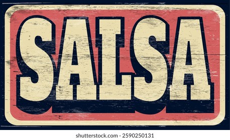 Aged retro salsa sign on wood