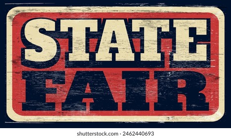 Aged retro state fair sign on wood