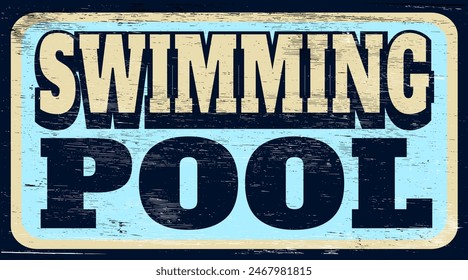 Aged retro swimming pool sign on wood