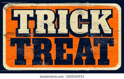 Aged retro trick or treat sign on wood