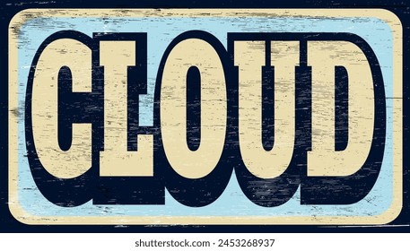 Aged vintage cloud sign on wood