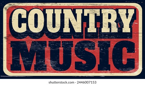 Aged vintage country music sign on wood