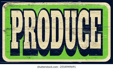 Aged vintage produce sign on wood