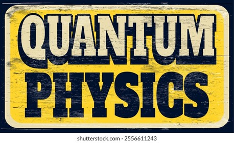 Aged vintage quantum physic sign on wood