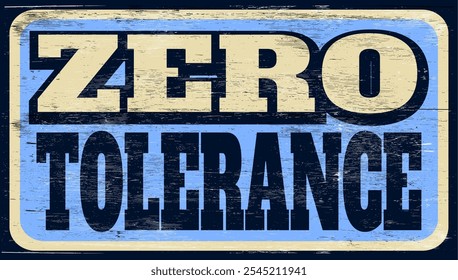 Aged and worn aero tolerance sign on wood