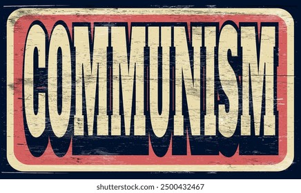 Aged and worn communism sign on wood