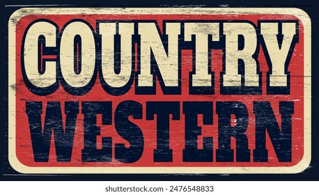 Aged and worn country western sign on wood